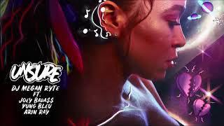 DJ Megan Ryte – Unsure ft. Joey Bada$$, Yung Bleu, Arin Ray (Official Audio)
