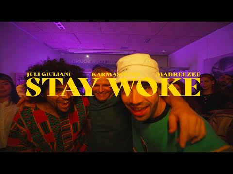 JULI GIULIANI, MABREEZEE & KARMASOUND - STAY WOKE [Videoclip]