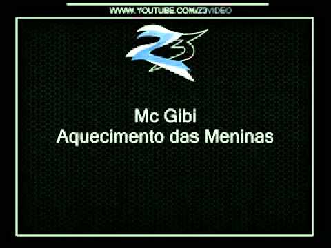 Mc Gibi - Aquecimento das Meninas { Dj Selminho }.mp3