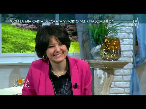 L'Ora Solare (TV2000) - "Con la mia carta decorata vi porto nel Rinascimento"