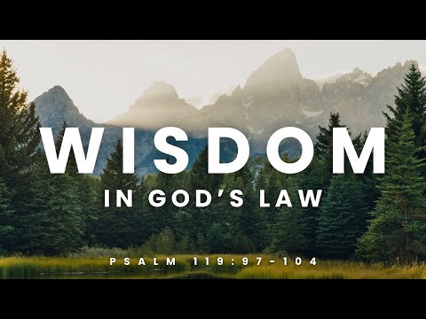 Psalm Singing KJV Psalm 119:97-104