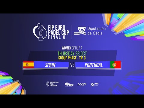🇪🇸 SPAIN vs PORTUGAL 🇵🇹 - Women - Group A - Tie 3 - COURT 1 - FIP EURO PADEL CUP 2025