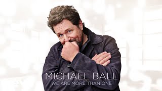 Michael Ball - We Are More Than One (Visualiser)