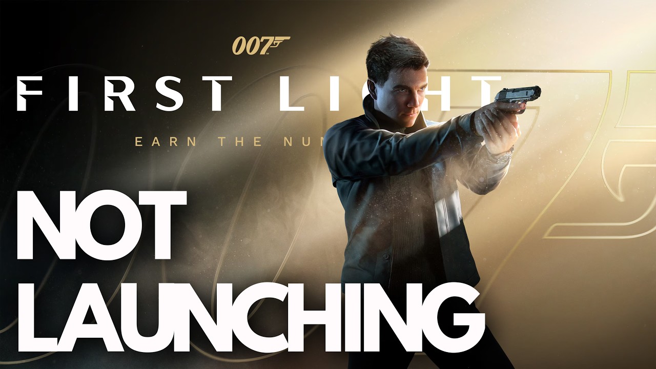 007 First Light Not Launching/Crashing/Not Loading/Black Screen/Freezing/Lagging Steam PC FIX🎮🔥