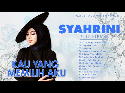 Kau Yang Memilih Aku - Syahrini Full Album - Playlist Lagu Pop Terbaik 2025