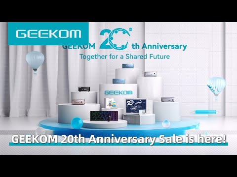GEEKOM 20th Anniversary Sale is on!