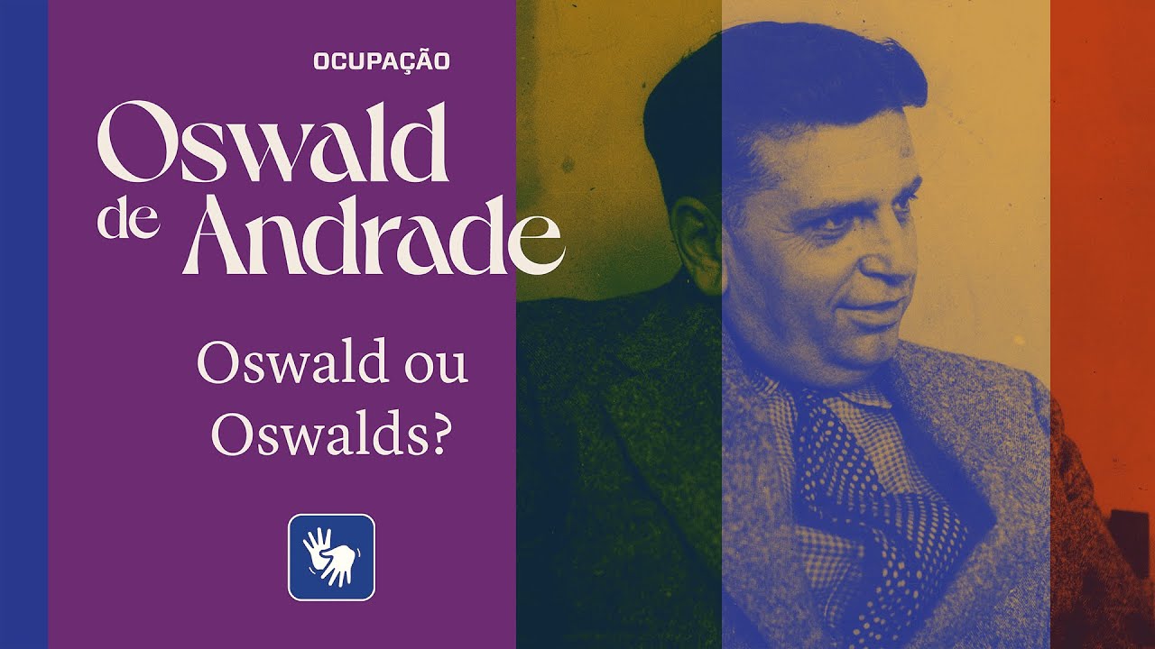 Oswald ou Oswalds? – Ocupação Oswald de Andrade