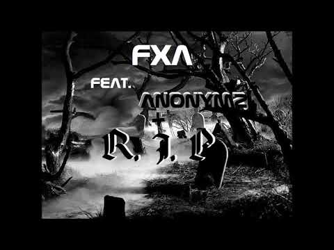 FXA - feat. Anonymz RIP [Uptempo]