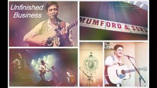 Unfinished Business (White Lies) - Mumford &amp; Sons w/ Lyrics