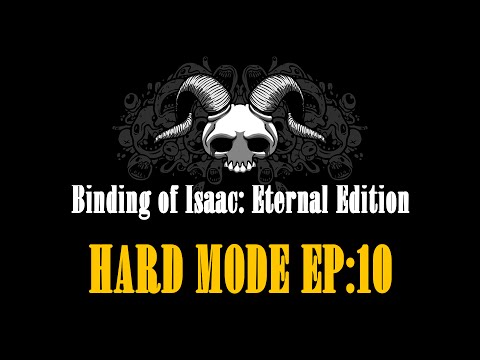 The Binding Of Isaac HardMode: EP#10