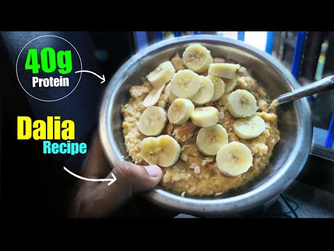 High Protein Dalia Recipe For Muscle Building | 1200 Calories | 40g Protein