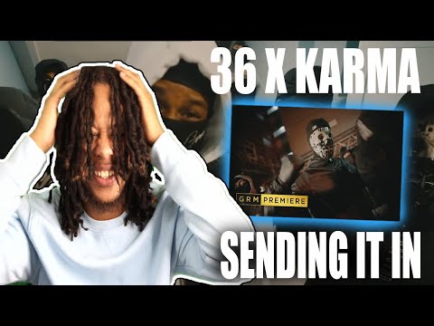 36 x Karma - Sending It In [Music Video] | GRM Daily REACTION