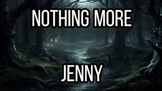 NOTHING MORE - Jenny (lyrics)