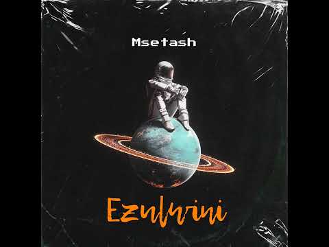 Msetash - Ezulwini