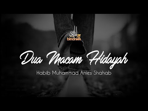 DUA MACAM HIDAYAH - Habib Muhammad Bin Anies Shahab