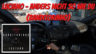 Let&#39;s Drive: Luciano - Anders nicht so wie du (Banditorinho)