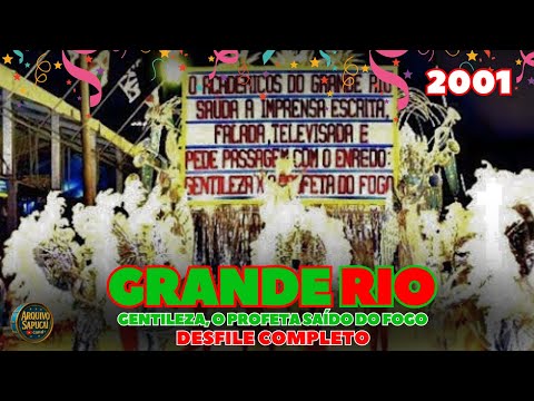 GRANDE RIO 2001 | Gentileza, o profeta saído do fogo | DESFILE COMPLETO | CARNAVAL RIO DE JANEIRO