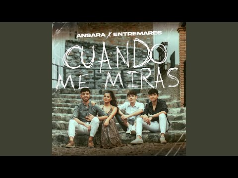 Cuando Me Miras