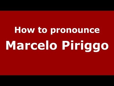 How to pronounce Marcelo Piriggo (Brazilian/Portuguese) - PronounceNames.com