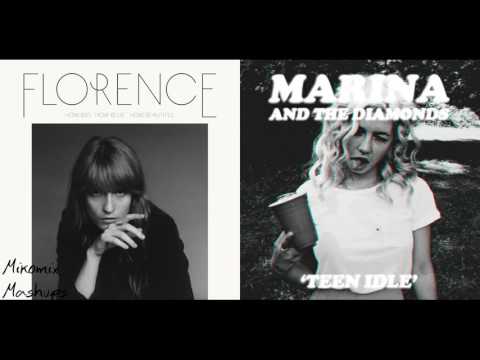 Third Teen Idle - Florence + The Machine & Marina and the Diamonds (Mashup)