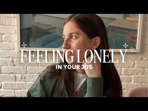 how to make new friends in your 30s ✨ making new friends as an adult | loneliness in your 30s