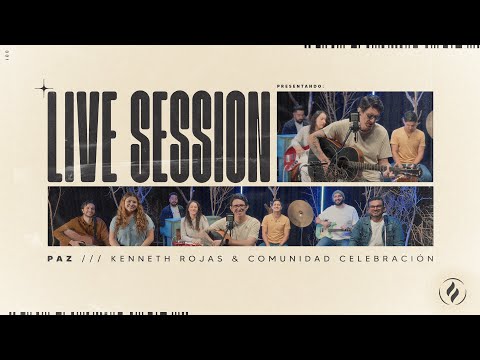 Live Session - Paz | Kenneth Rojas & Comunidad Celebración