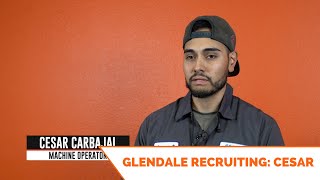 Glendale Machine Operator: Cesar
