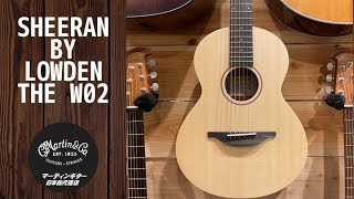 Video thumbnail for Sheeran by Lowden THE W02 【新品】 【スプルース×サントスローズウッド】 【Element VTC】【アイルランド製】 by クロサワ楽器横浜店
