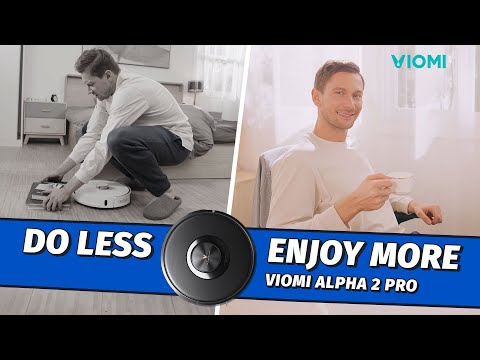 Viomi Alpha 2 Pro Robot Vacuum-mop - Do Less, Enjoy More
