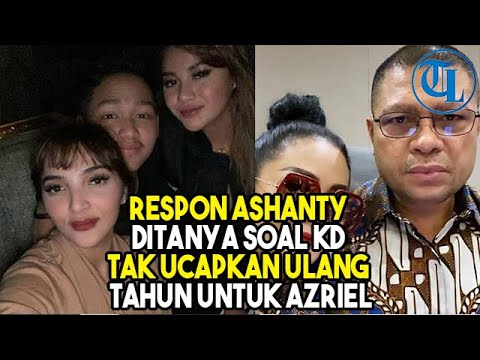 Respon Ashanty Ditanya Soal KD Tak Ucapkan Ulang Tahun untuk Azriel