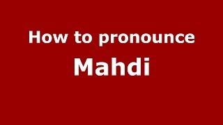 How to pronounce Mahdi