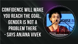 Confidence will make you reach the goal, gender is not a problem there -- says Anjana Vivek image