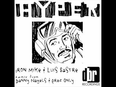 Iron Mike & Luis Sastre - Hyper (Danny Nagels & Erez Only Mix)