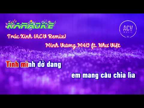 KARAOKE - TRÚC XINH - ACV REMIX