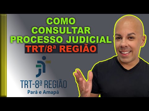 COMO CONSULTAR PROCESSO DO TRT 8ª REGIÃO - PARÁ E AMAPÁ