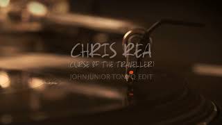 Chris Rea - Curse Of The Traveller (John Junior &amp; Tony Q Edit)