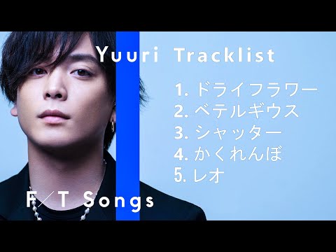 Yuuri All THE FIRST TAKE Performance | Dry Flower, Betelgeuse, Shutter, Kakurenbo, Leo