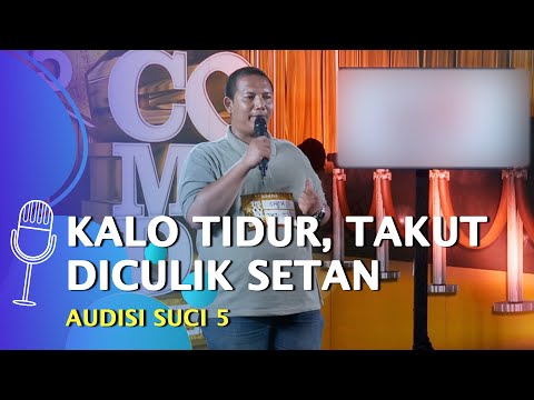 Audisi Stand Up Comedy Saleh: Kalo Gua Lagi Tidur Takut Diculik sama Setan - SUCI 5