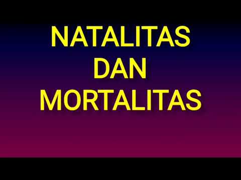 Natalitas dan Mortalitas Part 1
