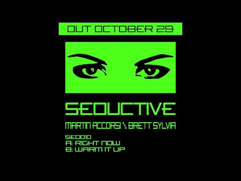 Martin Accorsi & Brett Sylvia - Right Now \ Warm It Up - Seductive Records