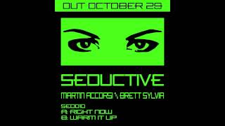 Martin Accorsi & Brett Sylvia - Right Now  Warm It Up - Seductive Records