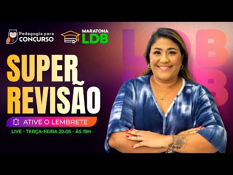 Super Revisão 📚 Maratona LDB | Pedagogia para Concurso