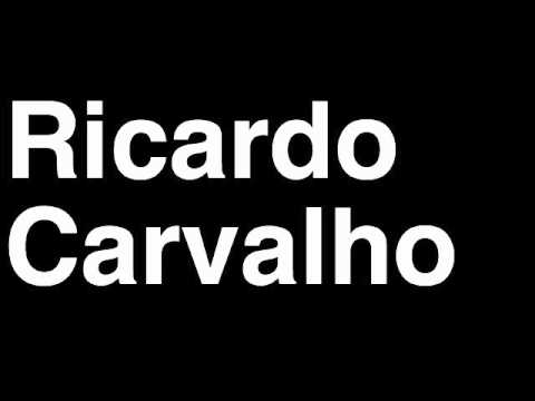 How to Pronounce Ricardo Carvalho Real Madrid CF Football Goal Penalty Kick Yellow Red Card Injury