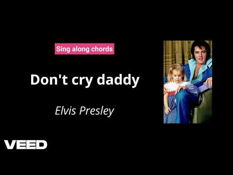 Don't Cry daddy - Elvis Presley