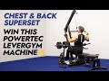 Chest & Back Superset Workout | Win this Powertec Levergym Gym worth $2500 | Jan 2022 | Free Entry