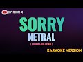 NETRAL - SORRY ( Karaoke )