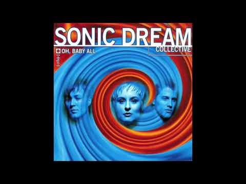 Sonic Dream Collective - Oh, Baby All (Extended Version)
