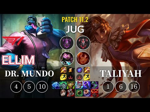 T1 Ellim Dr. Mundo vs Taliyah Jungle - KR Patch 11.2