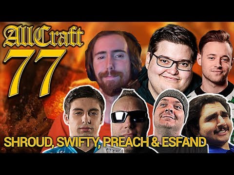 ALLCRAFT #77 -WoW Classic Beta review ft.Shroud, Preach Asmongold, Swifty, Esfand, Hotted & Rich