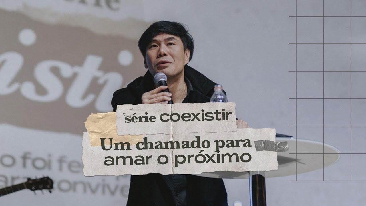 UM CHAMADO PARA AMAR O PRÓXIMO - SÉRIE COEXISTIR #04 - Juliano Son